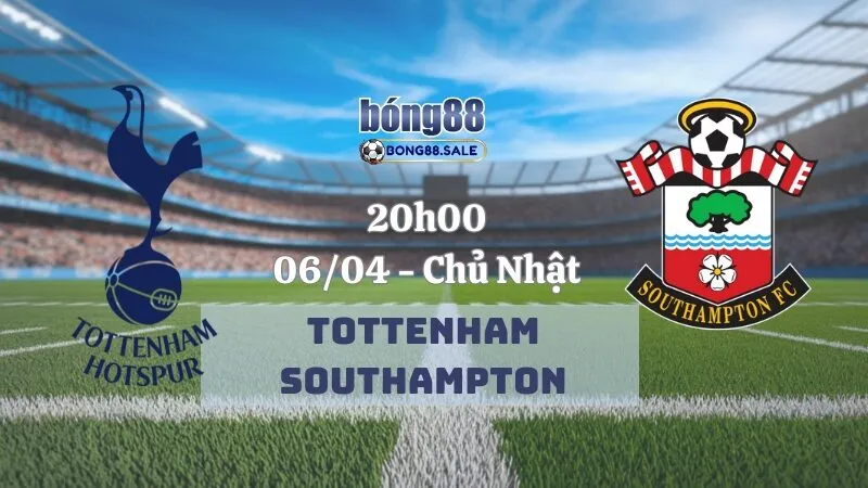 Tỷ lệ kèo nhà cái bong88 Ngoại hạng Anh - Tottenham vs Southampton 06/04/2025