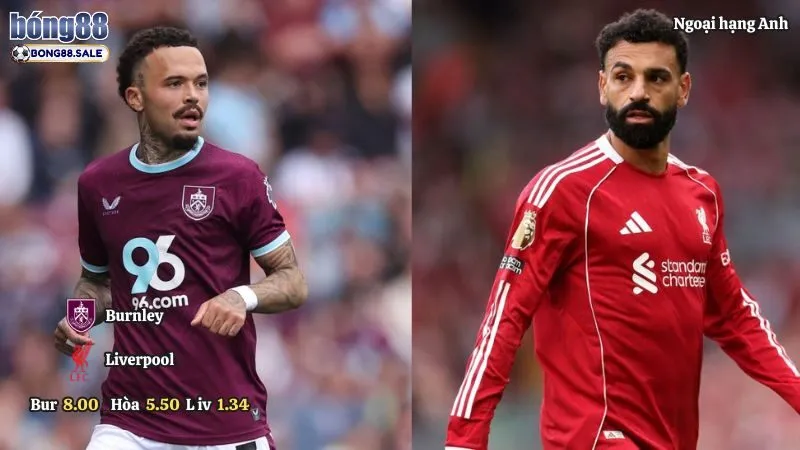 Kèo Thơm Hôm Nay Bong88 Ngoại Hạng Anh | Burnley - Liverpool 14/09/2025